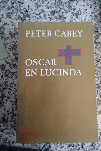Carey, Peter - Oscar en Lucinda