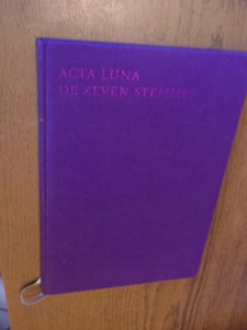 Luijten, Els (red.) - Acta Luna De zeven stemmen