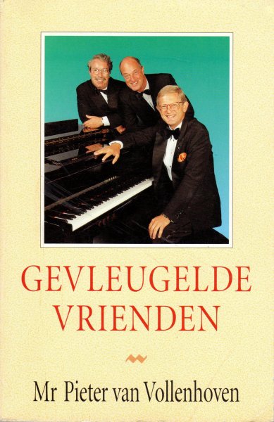 Vollenhoven, Mr. Pieter van - Gevleugelde vrienden