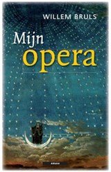 BRULS, Willem - Mijn opera