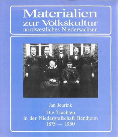 Jan Jeurink  und Gitta Böth - Materialien zur Volkskultur nordwestliches Niedersachsen