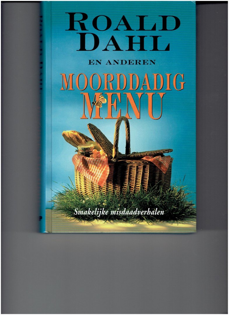 dahl, roald / e.a. - moorddadig menu ( smakelijke misdaadverhalen )