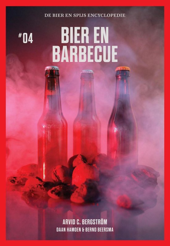 Arvid C. Bergström - De Bier en Spijs Encyclopedie 4 - Bier en Barbecue