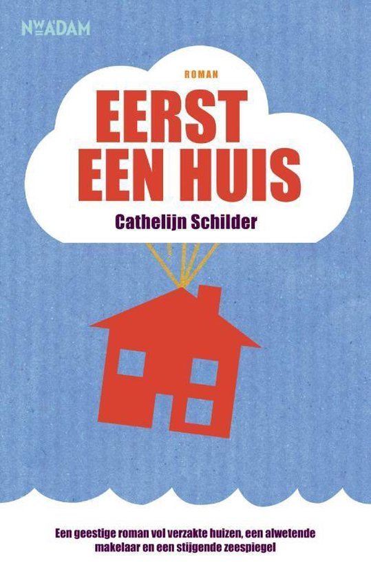 Schilder, Cathelijn - Eerst een huis