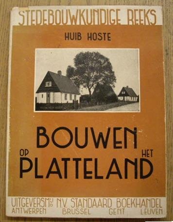 HOSTE, HUIB. - Bouwen op het platteland. Stedebouwkundige reeks 1.