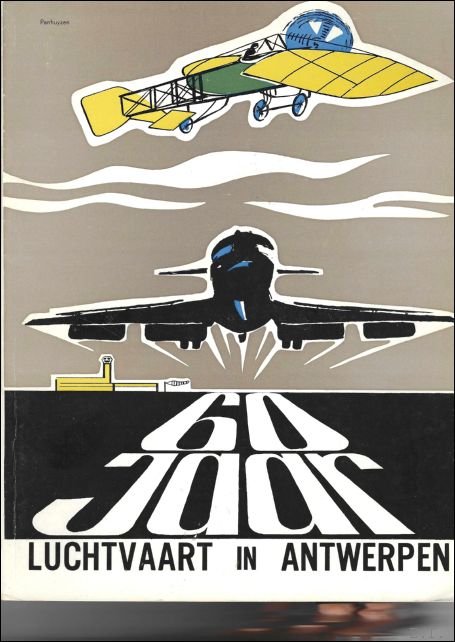  - 60 jaar luchtvaart in Antwerpen, 1909-1969