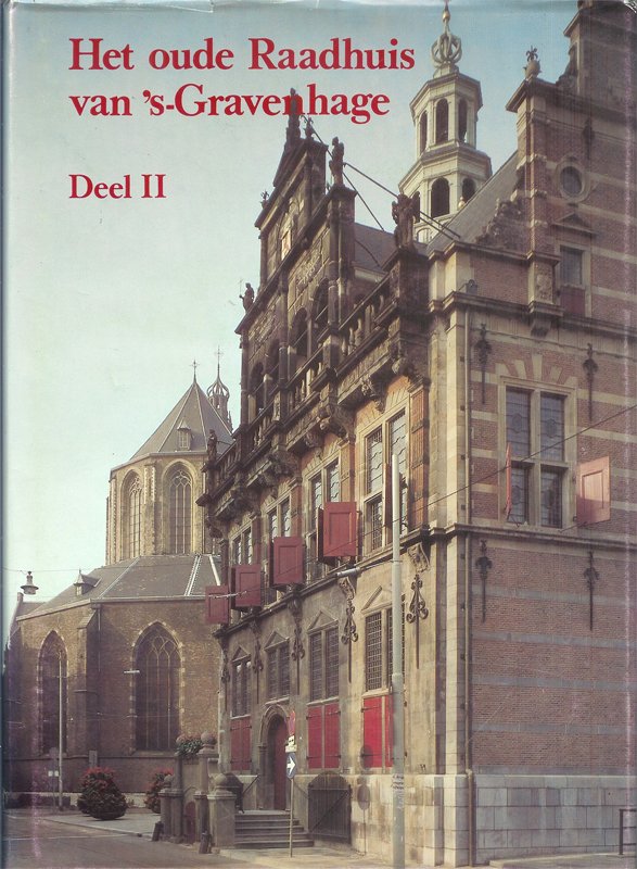 J.C.Herpel  . - Het Oude Raadhuis van 's-Gravenhage 2 delen