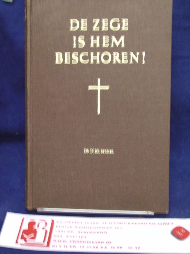 Sikkel, Dirk - De zege is hem beschoren!