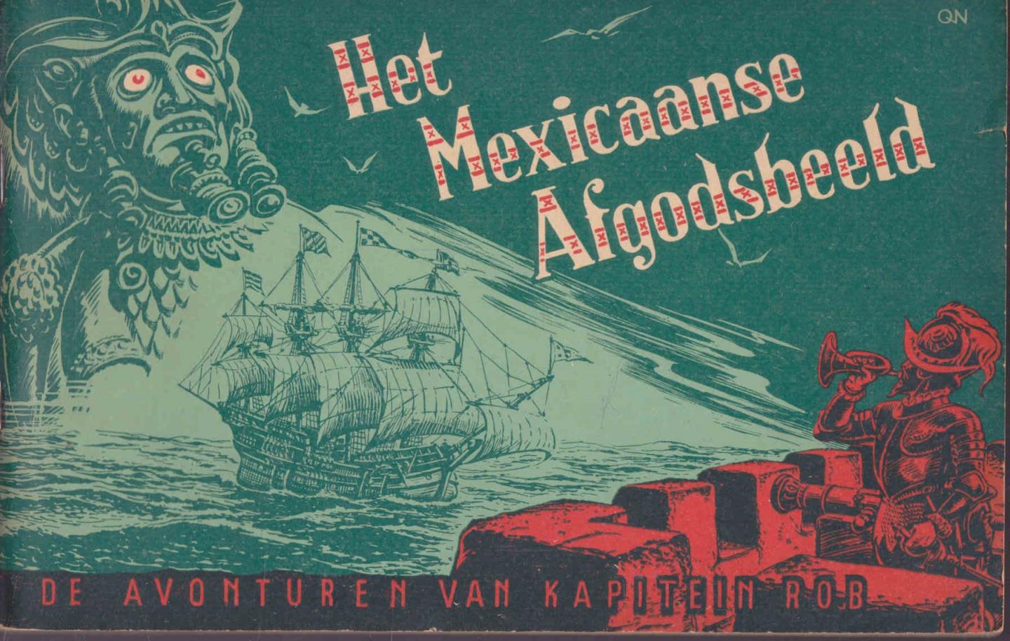 Kuhn, Pieter - Kapitein Rob 01.11 : Het Mexicaanse Afgodsbeeld