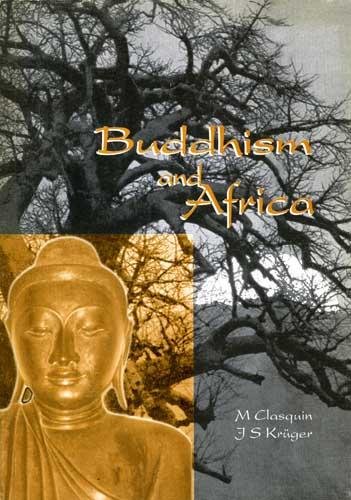 Kruger, J.S. - M. Clasquin - Buddhism and Africa