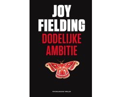 Joy Fielding - Dodelijke ambitie
