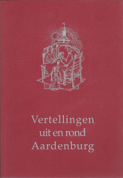 Bauwens, A.R. (red.) - Vertellingen uit en rond Aardenburg