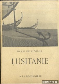 Ziégler, Henri de - Lusitanie. Initiation portugaise