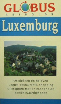 Schröder, Dirk - Globus reisgids Luxemburg
