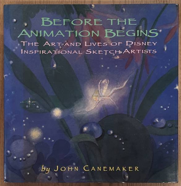 CANEMAKER, JOHN. - Before the Animation Begins, The Art and Lives of Disney Inspirational Sketch Artists