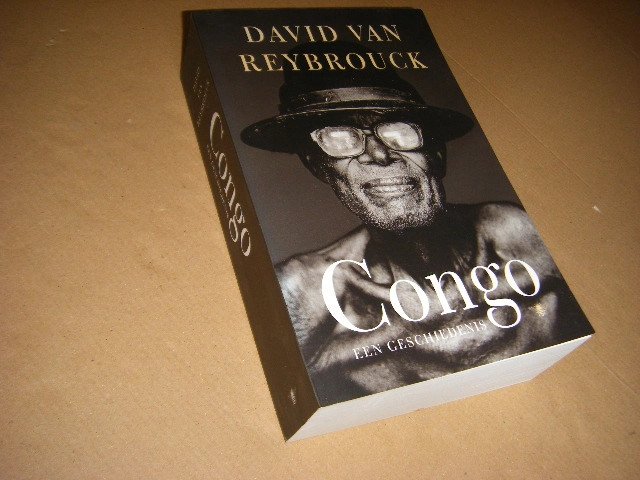 David Van Reybrouck - Congo. Een geschiedenis een geschiedenis