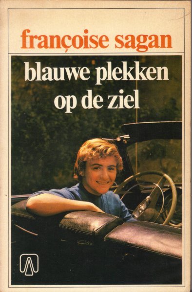 Sagan, Françoise - blauwe plekken op de ziel (des bleus à l'âme)