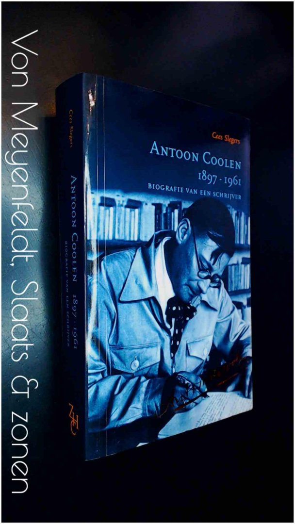 Slegers, Cees - Antoon Coolen 1897 / 1961 - Biografie van een schrijver