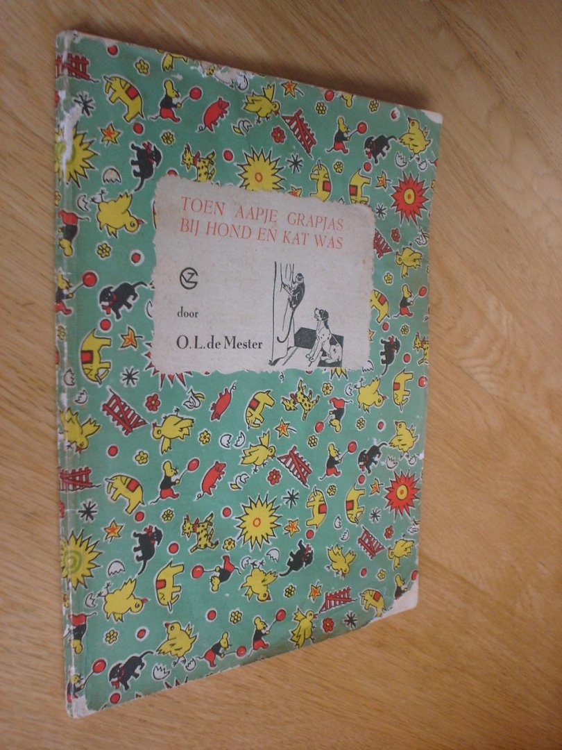 O. L. de Mester / Met plaatjes van Johanna Bottema - Toen aapje Grapjas bij hond en kat was
