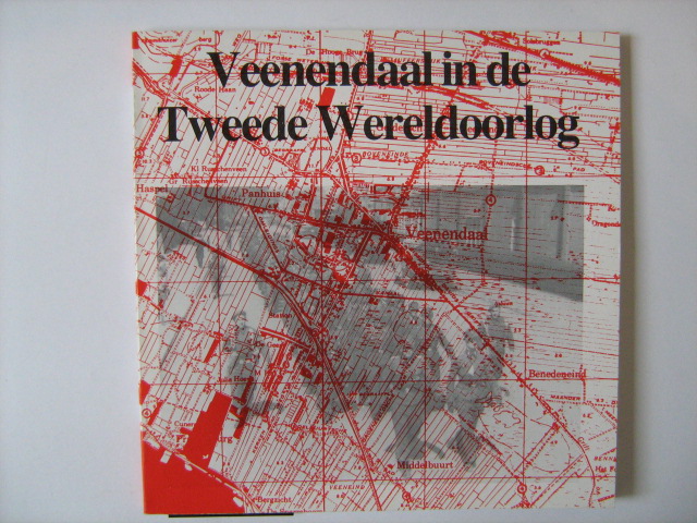 Hoedeman, Jan e.a. - VEENENDAAL in de Tweede Wereldoorlog