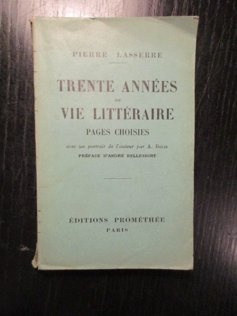 Lasserre, Pierre - Trente Années de Vie Littéraire