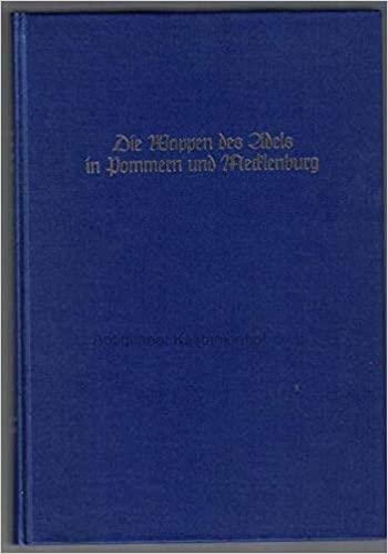 Siebmacher, Johann - Die Wappen des Adels in Pommern und Mecklenburg (J. Siebmacher's grosses Wappenbuch) Band 18