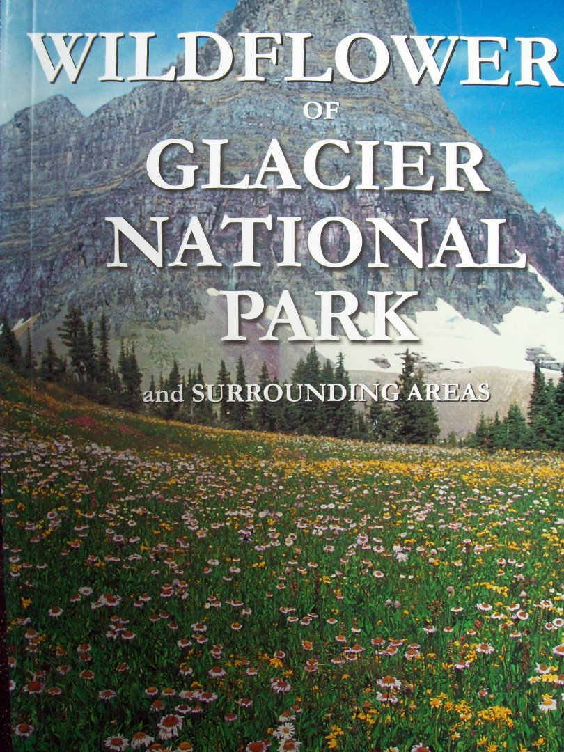 Shannon Fitzpatrick Kimball & Peter Lesica - "Wildflowers of Glacier National Park and Surrounding Areas"