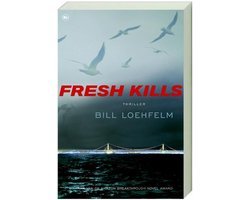Bill Loehfelm - Fresh Kills