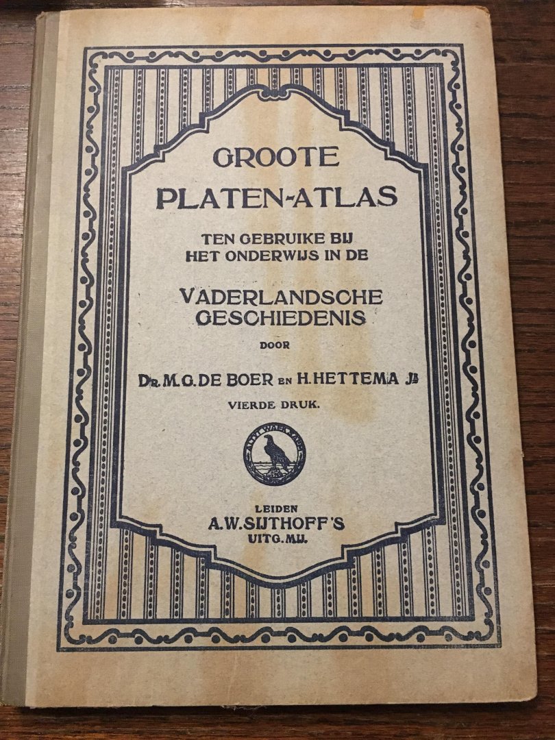 De Boer, Hettema - Groote platen-atlas, ten gebruike bij het onderwijs in de Vaderlandsche geschiedenis De Boer, Hettema - Groote platen-atlas, ten gebruike bij het onderwijs in de Vaderlandsche geschiedenis