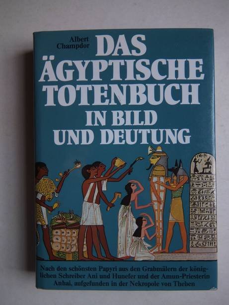 Champdor, Albert - Das Ägyptische Totenbuch in Bild und Deutung.