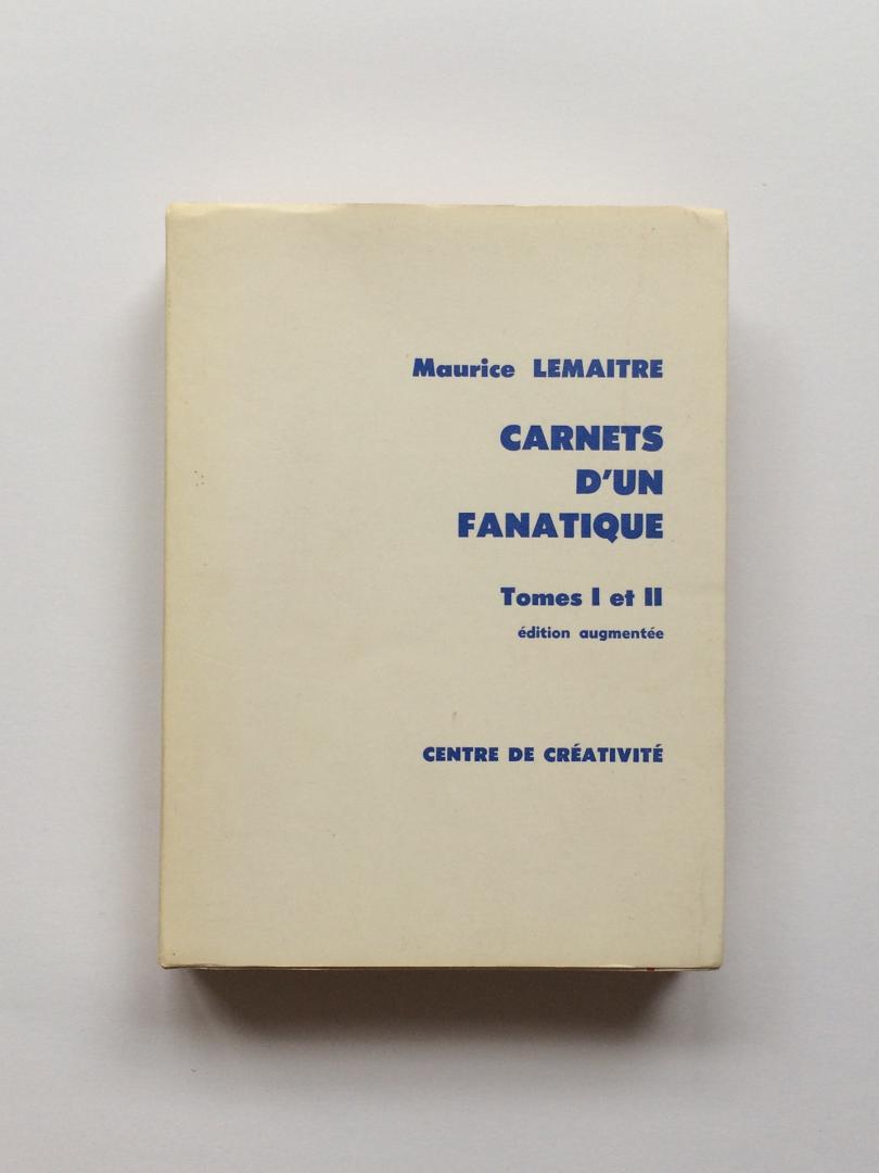 Lemaitre, Maurice - Carnets d'un fanatique: Tomes I et II (édition augmentée). Plus Albert CAMUS ou : Le sisyphe fatigué