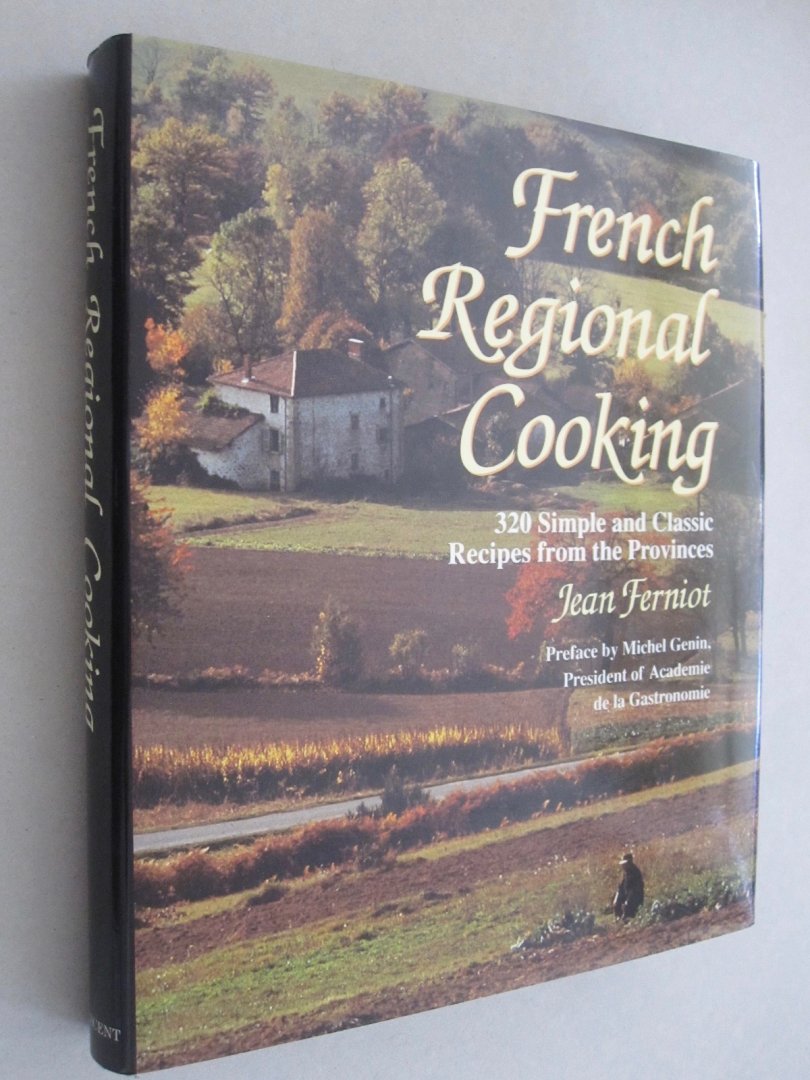 Jean Ferniot - French Regional Cooking - 320 simple and classic recipes from the Provinces