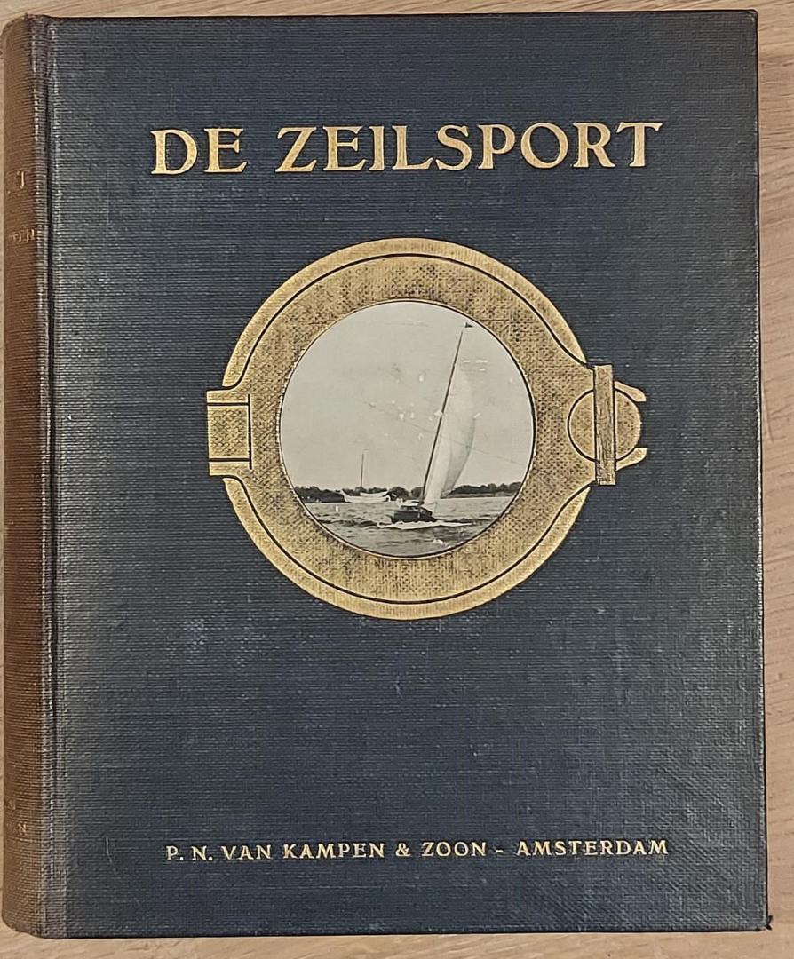 Kampen, P.N. - De Zeilsport. Uitgave aanbevolen door de verbonden Nederlandsche Watersport-vereenigingen en door den A.N.W.B. Toeristenbond voor Nederland