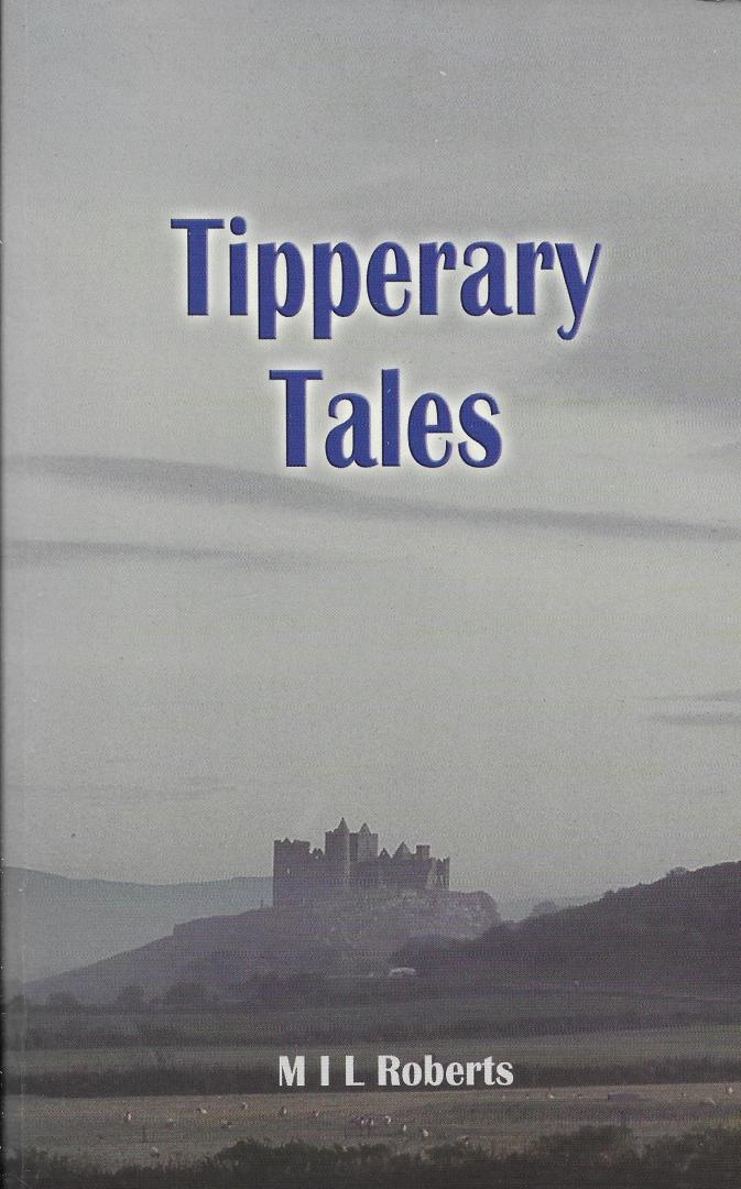 Roberts, M I L - Tipperary Tales