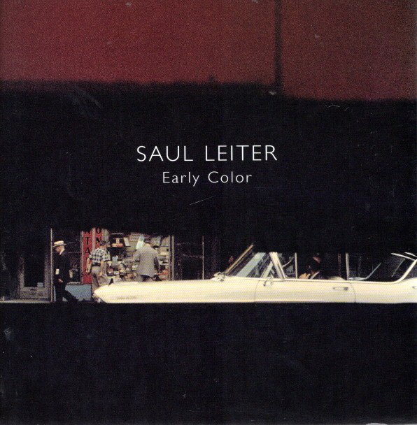 LEITER, Saul - Saul Leiter - Early Color. [Fourth edition].