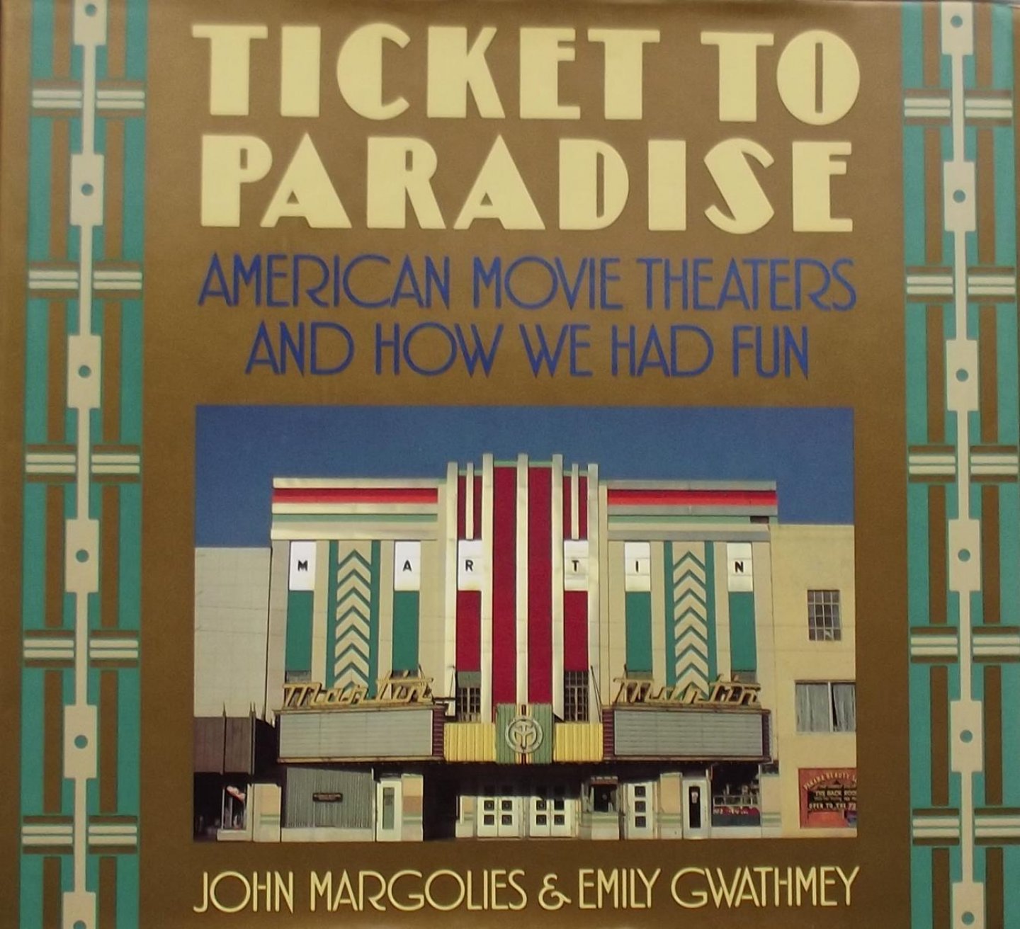 John Margolies - Ticket to Paradise: American Movie Theaters and How We Had Fun