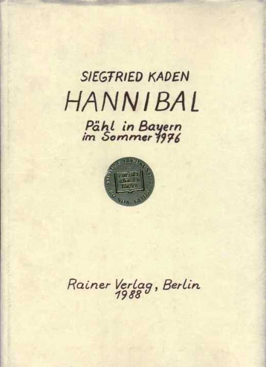Kaden, Siegfried - HANNIBAL. Pähl in Bayern im Sommer 1976.