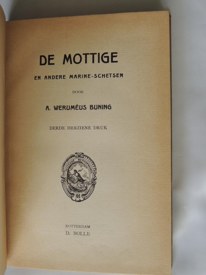 Werumeus Weruméus Buning, A. - De mottige. Verschillende Ouwe Heeren. Een kritiek Oogenblik. De Rooie. Uit en Thuis met de Tromp.  Jonker Sicco. - Marine  Schetsen