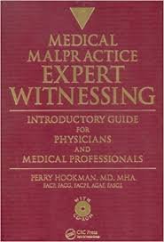 Hookman, Perry - Medical malpractice expert witnessing. Introductory guide for physicians and medical professionals. Met CD-rom
