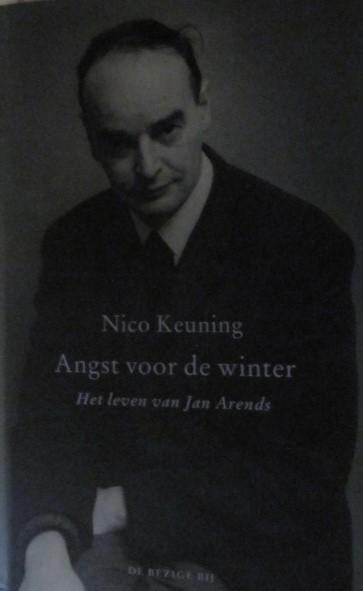 Keuning, Nico - Angst voor de winter. Het leven van Jan Arends