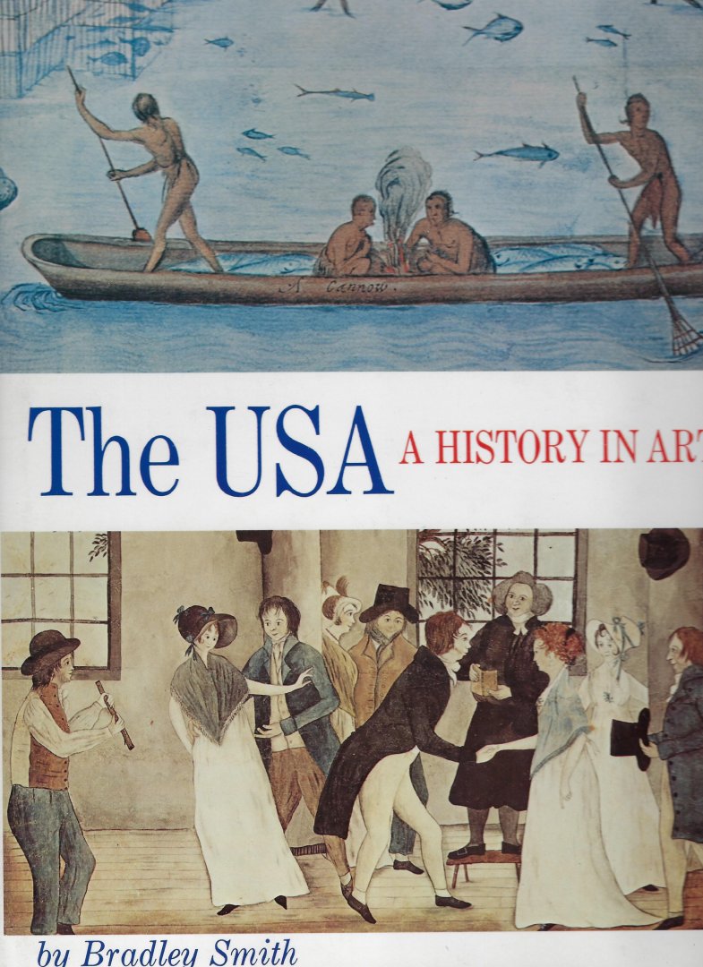 SMITH, Bradley - The USA a history in art