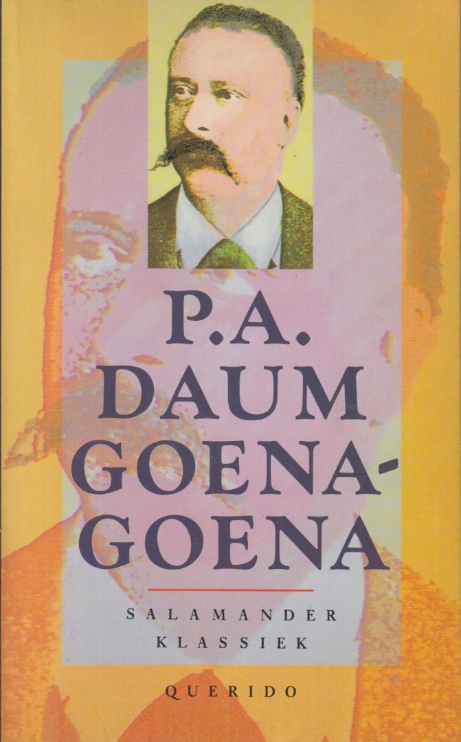 Daum (The Hague, 3 August 1850 - Laag-Soeren, 14 September 1898 pseudoniem Maurits), Paulus Adrianus - Goena-goena - Een geschiedenis van stille kracht - Met het voorwoord door Edgar du Perron bij de derde uitgave en een nawoord van Ronald Spoor.