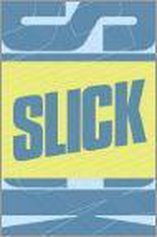  - Slick