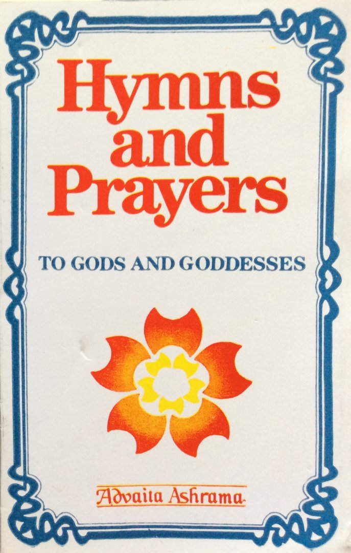 Pavitrananda, Swami (compiled by) - Hymns and prayers to Gods and Goddesses; a bouquet of choicest Sanskrit hymns with English translation