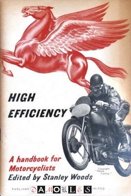 Stanley Woods - High Efficiency. A handbook for Motorcyclists