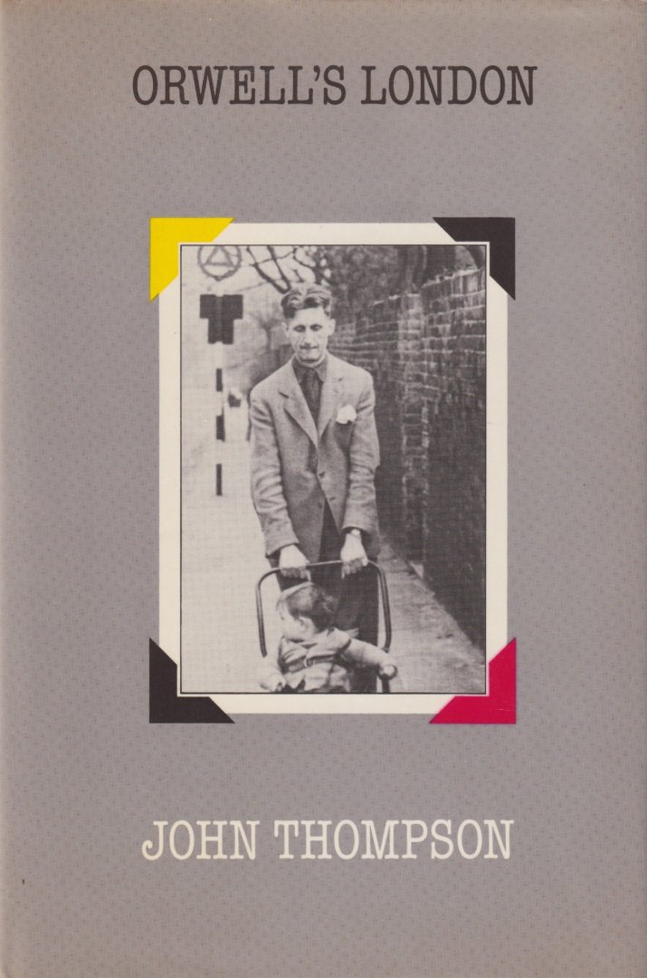 Thompson, John - Orwell's London