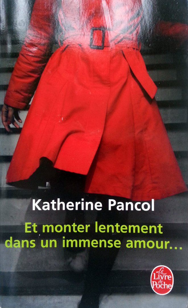 Pancol, Katherine - Et monter lentement dans un immense amour...(FRANSTALIG)