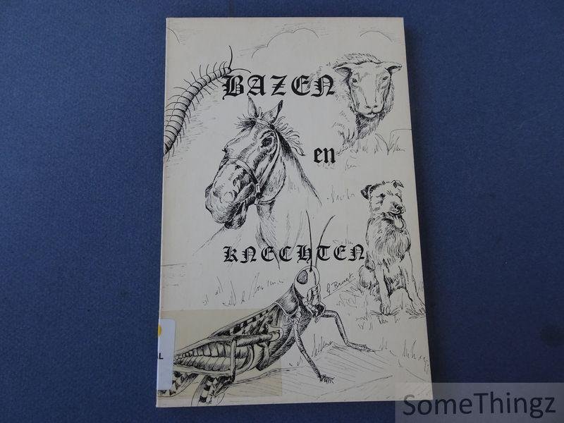 De Beul, Daniel en Braet, Gilberte (pentekeningen). - Bazen en knechten in zei- en andere volks-spreuken.