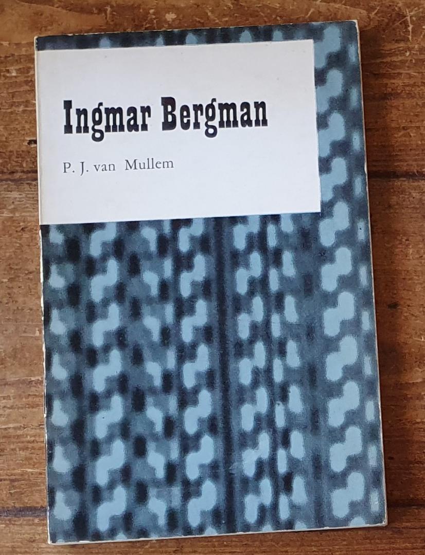 Mullum, P.J. van - Ingmar Bergman