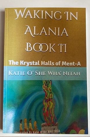 O'she Wha' Nitah, K. - Walking in Alania, book II: The krystal halls of Ment-A